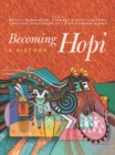 Image for Becoming Hopi: A History