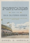Image for Postcards from the Baja California border: portraying townscape and place, 1900s-1950s