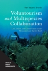Image for Voluntourism and Multispecies Collaboration: Life, Death, and Conservation in the Mesoamerican Barrier Reef
