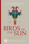 Image for Birds of the sun  : Macaws and people in the U.S. southwest and Mexican northwest