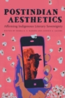 Image for Postindian Aesthetics: Affirming Indigenous Literary Sovereignty