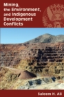 Image for Mining, the Environment, and Indigenous Development Conflicts