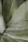 Image for Bountiful deserts  : sustaining Indigenous worlds in northern New Spain