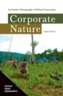 Image for Corporate Nature: An Insider&#39;s Ethnography of Global Conservation