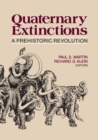Image for Quaternary Extinctions: A Prehistoric Revolution