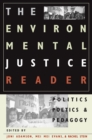 Image for The Environmental Justice Reader: Politics, Poetics, and Pedagogy