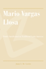 Image for Mario Vargas Llosa: public intellectual in neoliberal Latin America