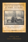 Image for Twelve hundred miles by horse and burro: J. Stokely Ligon and New Mexico&#39;s first breeding bird survey