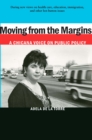 Image for Moving from the margins: a Chicana voice on public policy