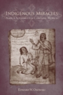 Image for Indigenous Miracles: Nahua Authority in Colonial Mexico