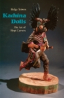 Image for Kachina Dolls: The Art of Hopi Carvers
