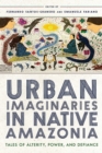 Image for Urban Imaginaries in Native Amazonia