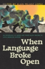 Image for When Language Broke Open : An Anthology of Queer and Trans Black Writers of Latin American Descent