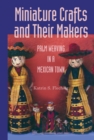 Image for Miniature crafts and their makers: palm weaving in a Mexican town