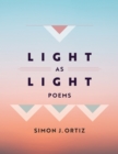 Image for Light as light: poems