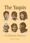 Image for The Yaquis: A Cultural History