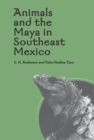 Image for Animals and the Maya in southeast Mexico