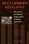 Image for Settlement ecology: the social and spatial organization of Kofyar agriculture