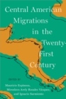 Image for Central American Migrations in the Twenty-First Century