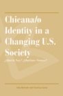 Image for Chicana/o Identity in a Changing U.S. Society: Quién Soy? Quiénes Somos?