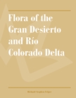 Image for Flora of the Gran Desierto and Rio Colorado of northwestern Mexico