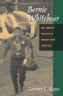 Image for Bernie Whitebear: An Urban Indian&#39;s Quest for Justice