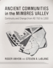 Image for Ancient Communities in the Mimbres Valley : Continuity and Change from AD 750 to 1350