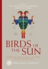 Image for Birds of the sun  : macaws and people in the U.S. southwest and Mexican northwest