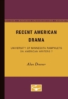 Image for Recent American Drama - American Writers 7 : University of Minnesota Pamphlets on American Writers