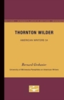 Image for Thornton Wilder - American Writers 34 : University of Minnesota Pamphlets on American Writers
