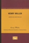 Image for Henry Miller - American Writers 56 : University of Minnesota Pamphlets on American Writers
