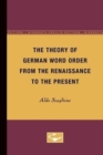 Image for The Theory of German Word Order from the Renaissance to the Present