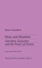 Image for Story and Situation : Narrative Seduction and the Power of Fiction