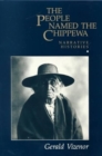 Image for The People Named The Chippewa : Narrative Histories