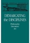 Image for Demarcating the Disciplines : Philosophy, Literature, Art