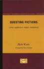 Image for Questing Fictions : Latin America’s Family Romance