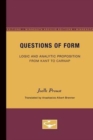 Image for Questions of Form : Logic and Analytic Proposition from Kant to Carnap