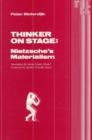 Image for Thinker On Stage : Nietzsche’s Materialism