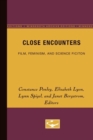 Image for Close Encounters : Film, Feminism, and Science Ficiton