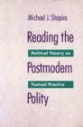 Image for Reading The Postmodern Polity