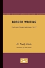 Image for Border Writing : The Multidimensional Text
