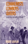 Image for Communists, Cowboys, and Queers : The Politics of Masculinity in the Work of Arthur Miller and Tennessee Williams