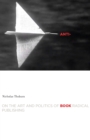 Image for Anti-book  : on the art and politics of radical publishing