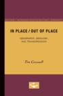 Image for In Place/Out of Place : Geography, Ideology, and Transgression