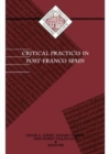 Image for Critical Practices in Post-Franco Spain