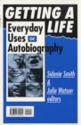 Image for Getting A Life : Everyday Uses of Autobiography