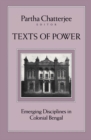 Image for Texts Of Power : Emerging Disciplines in Colonial Bengal