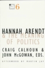 Image for Hannah Arendt and the Meaning of Politics