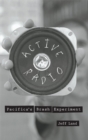 Image for Active Radio : Pacifica’s Brash Experiment