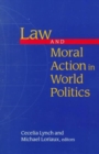 Image for Law and Moral Action in World Politics